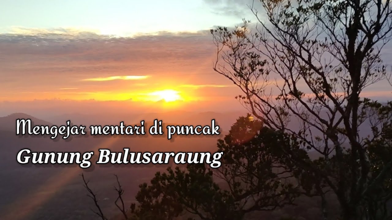 Pendakian Gunung Bulusaraung 1353 mdpl _ Kabupaten Pangkep _ Sulawesi Selatan