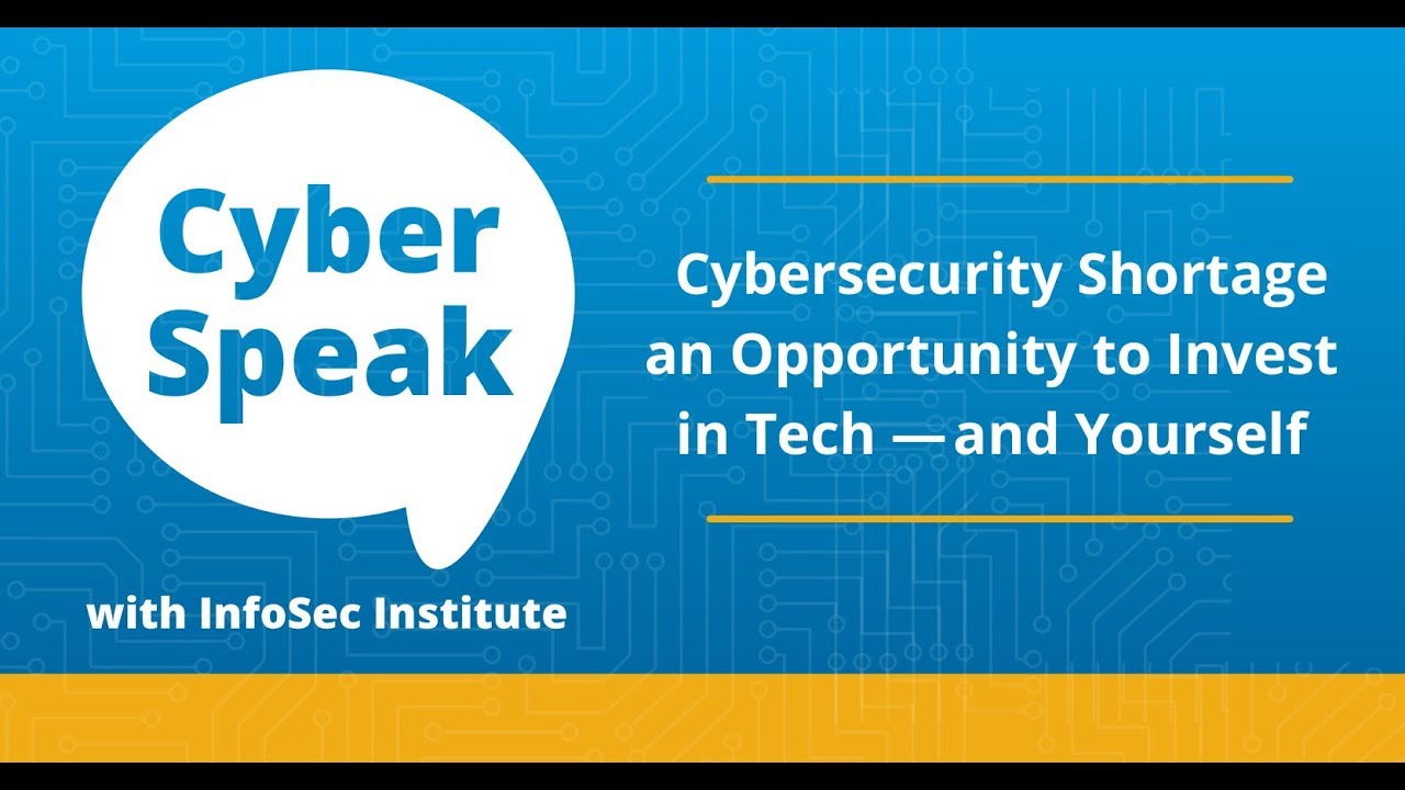 Cybersecurity Shortage an Opportunity to Invest in Tech and Yourself &mdash; Stories from the Trenches