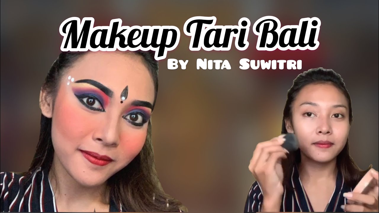 Tutorial makeup tari Bali by Nita Suwitri
