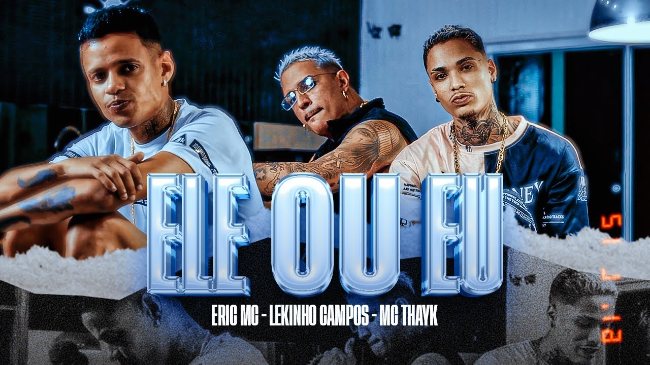 Thayk Lekinho Campos e Eric Mc - Ele ou Eu