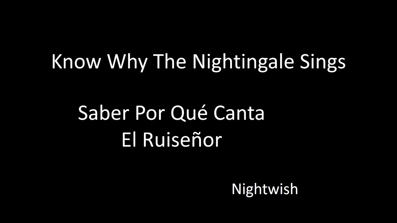 Nightwish - Know Why the Nightingale Sings - Traducida al Español