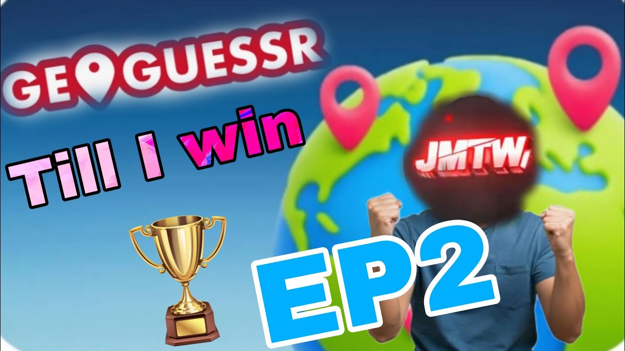 Playing GeoGuesser Till I Win EP2