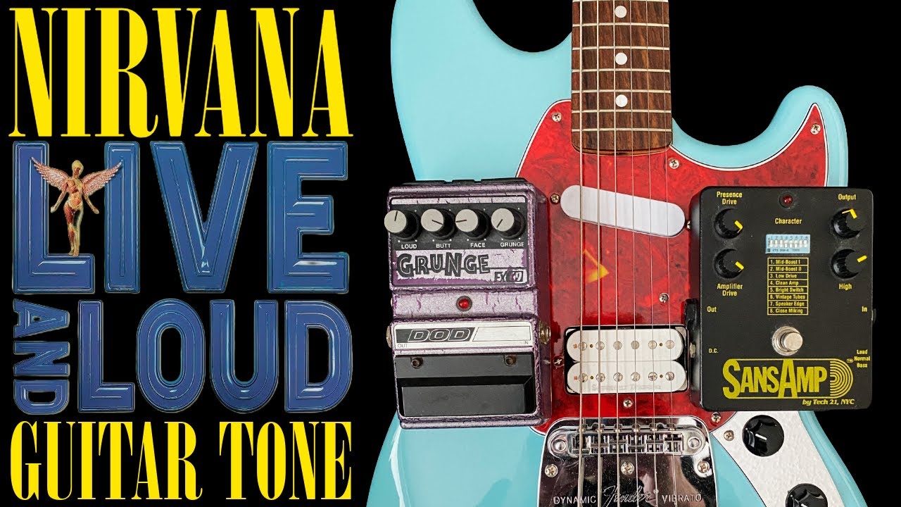 Nirvana Live and Loud Guitar Tone | Updated Amp & Pedal Settings