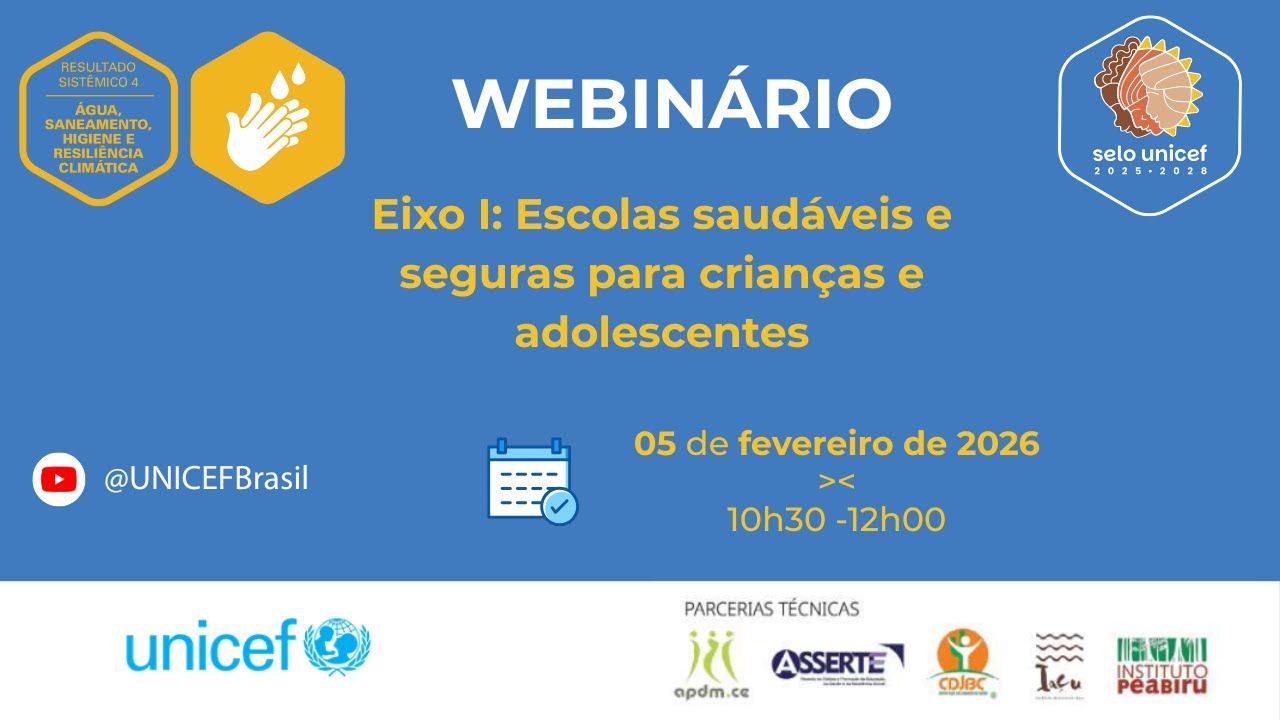 Webinário Selo UNICEF - RS 4 - Eixo I: Escolas saudáveis e seguras para crianças e adolescentes