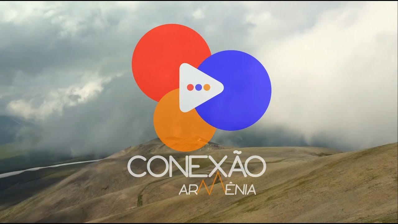 CONEX&Atilde;O ARM&Ecirc;NIA - 06/06/2024 - CONECTANDO O MUNDO - #PROGRAMA101