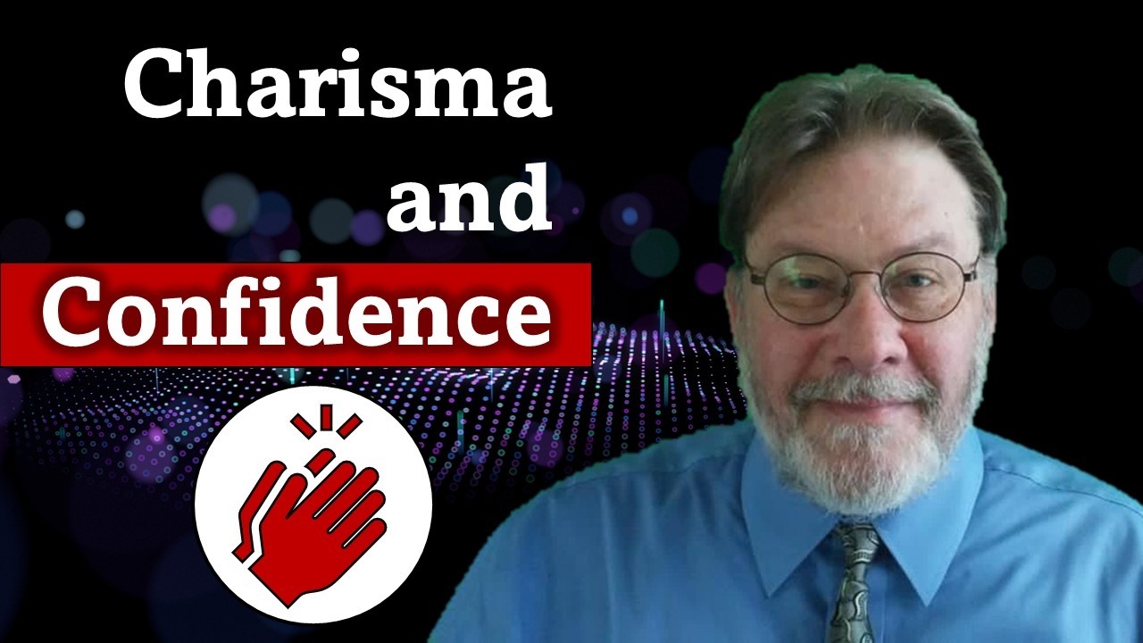 Charisma and Confidence
