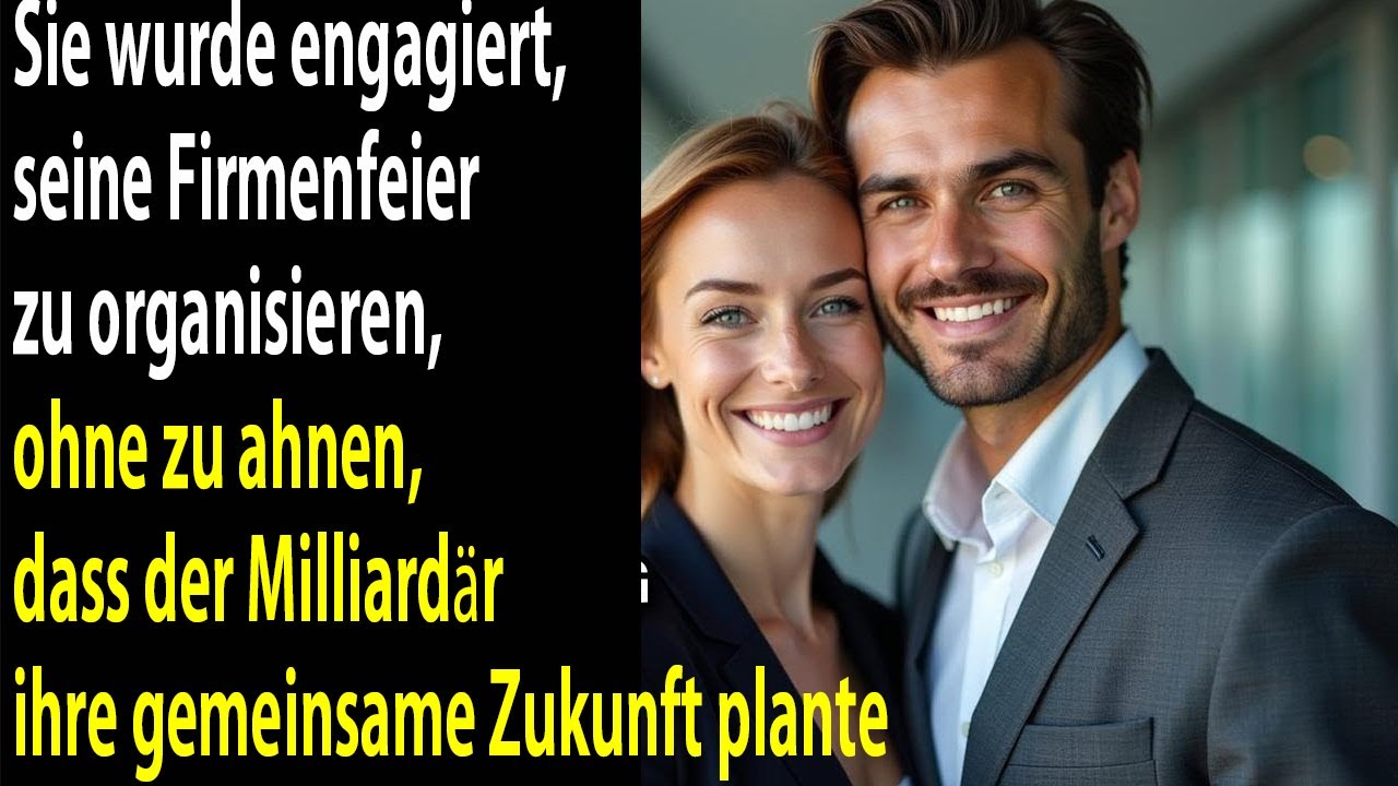 Sie plant seine Firmenfeier… ohne zu wissen, dass der Milliardär längst ihre Zukunft plant.