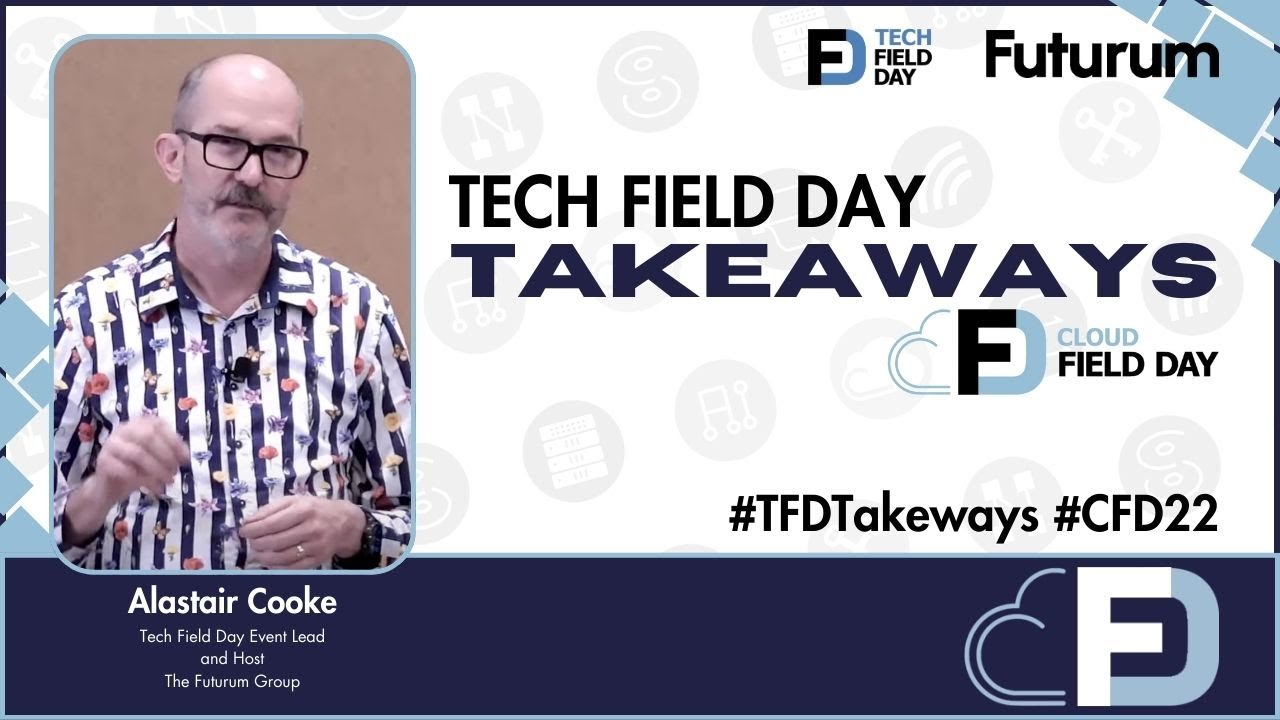 Key Takeaways on Hybrid Cloud Networking, Security, and Protection from Cloud Field Day 22