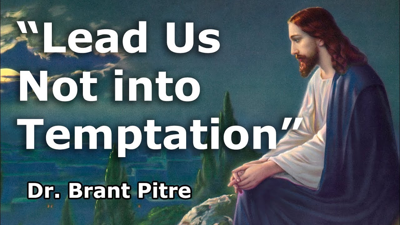Lead Us Not into Temptation