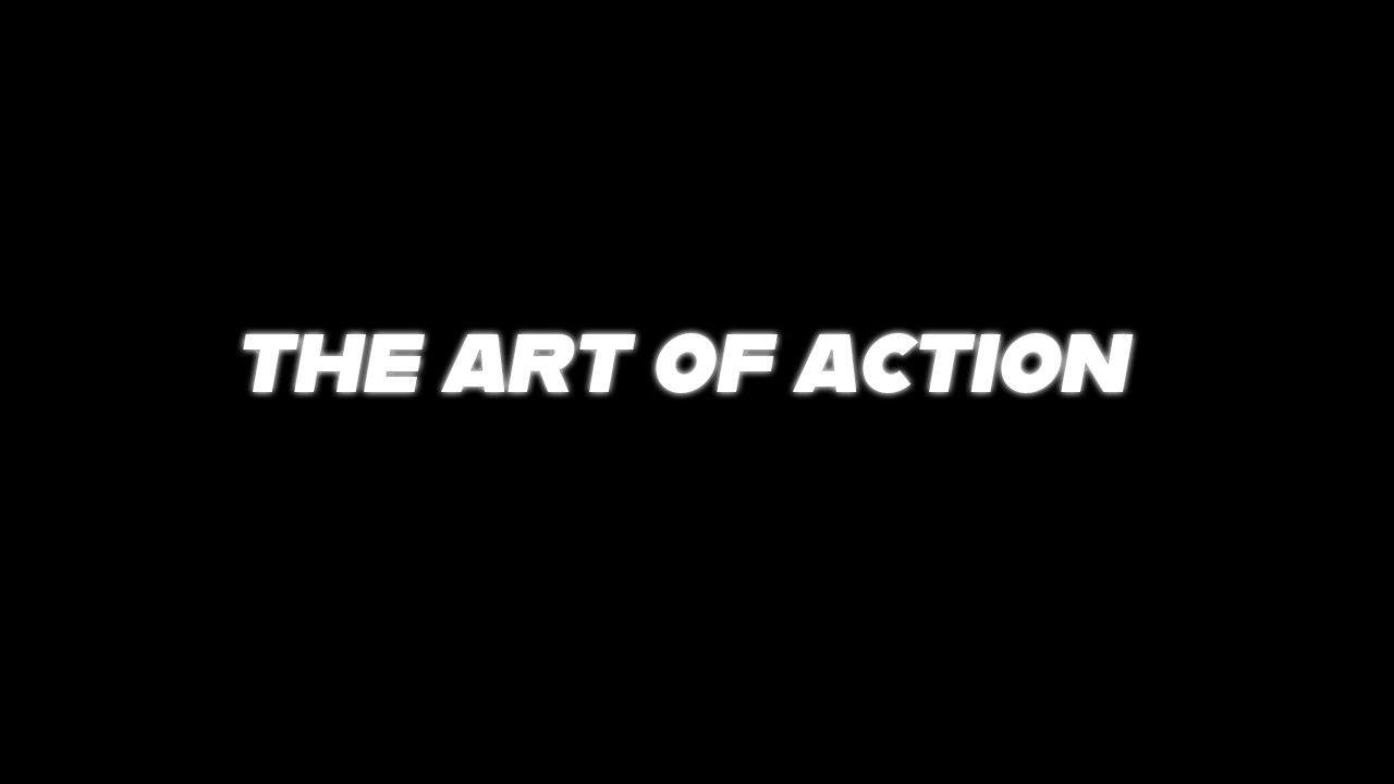The Art of Action