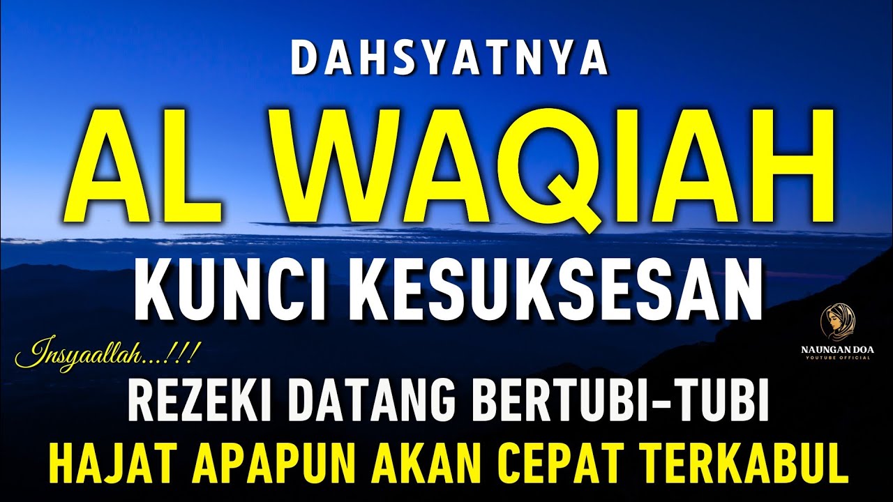 Surat Al WAQIAH 7x, dengarkan hutang lunas, Rezeki datang dari berbagai arah, Bacaan Al Quran Merdu