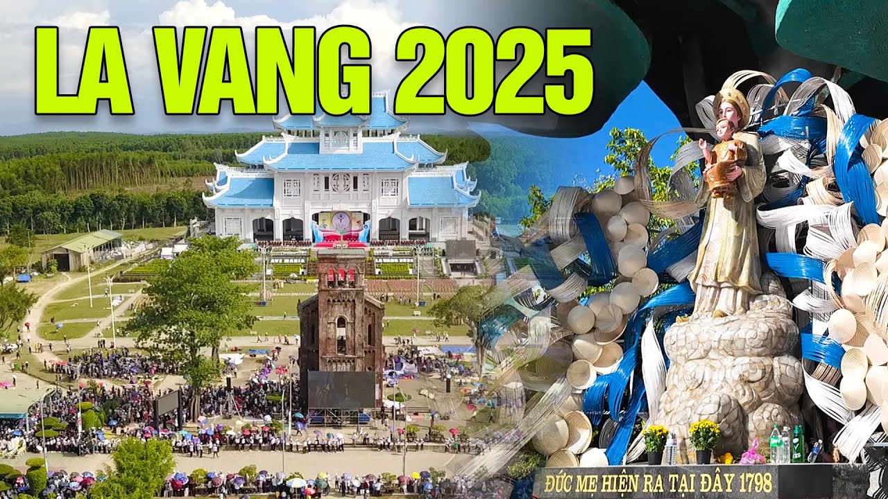 Nóng lên rồi tại trung tâm hành hương Đức Mẹ La Vang Quảng Trị 2025