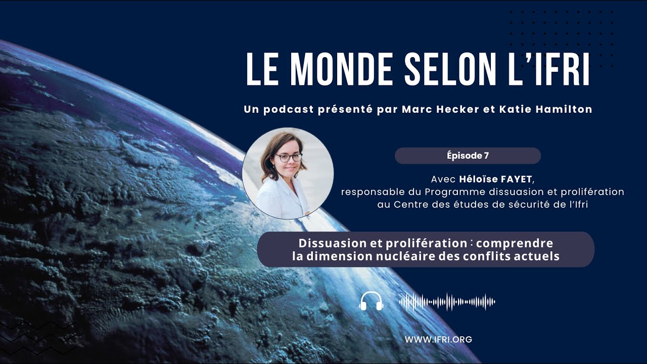Dissuasion et prolifération : comprendre la dimension nucléaire des conflits actuels
