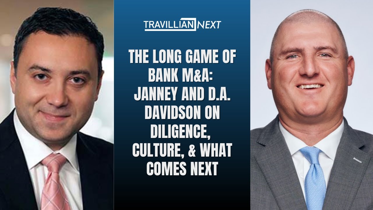 The Long Game of Bank M&A: Janney and D.A. Davidson on Diligence, Culture, and What Comes Next