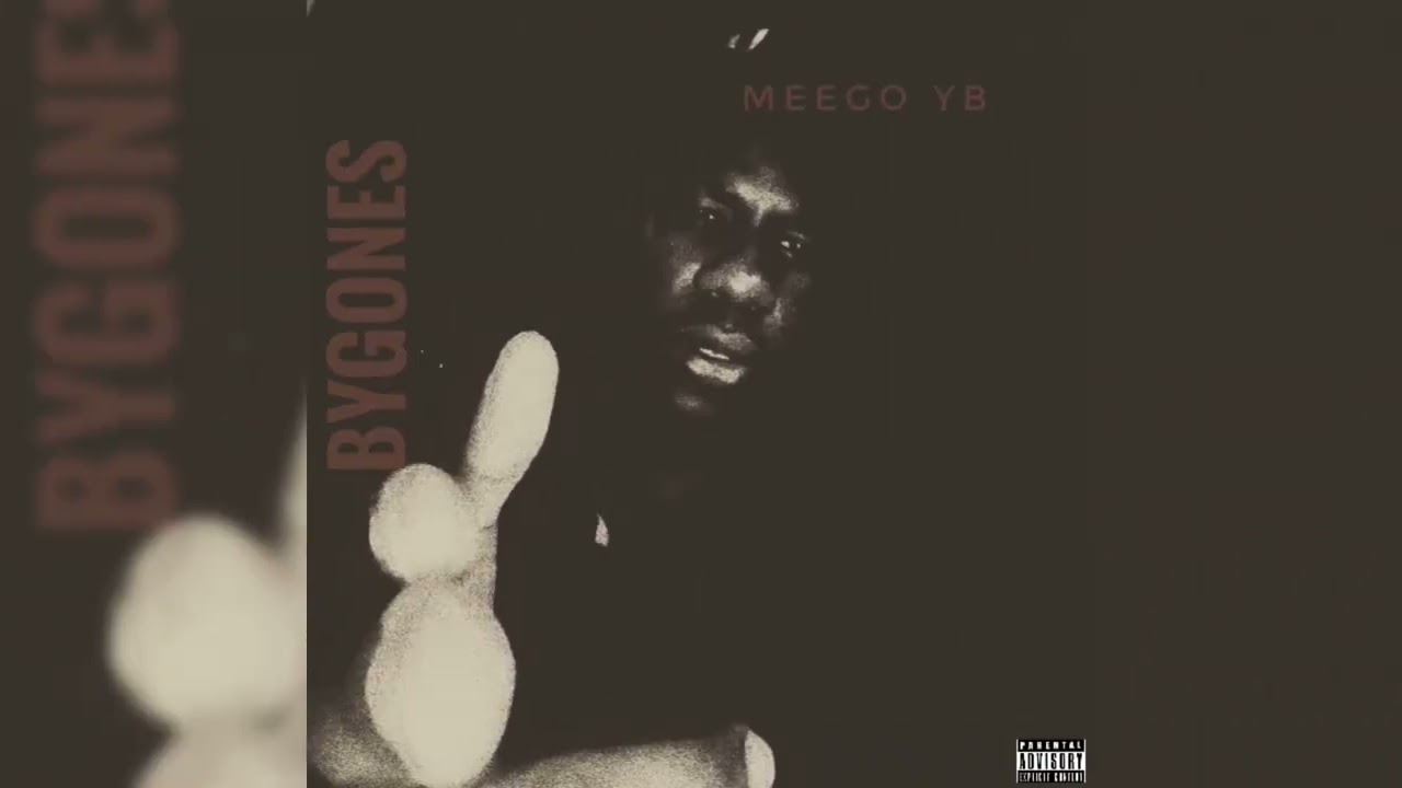 BYGONES - MEEGO YB (OFFICIAL AUDIO)