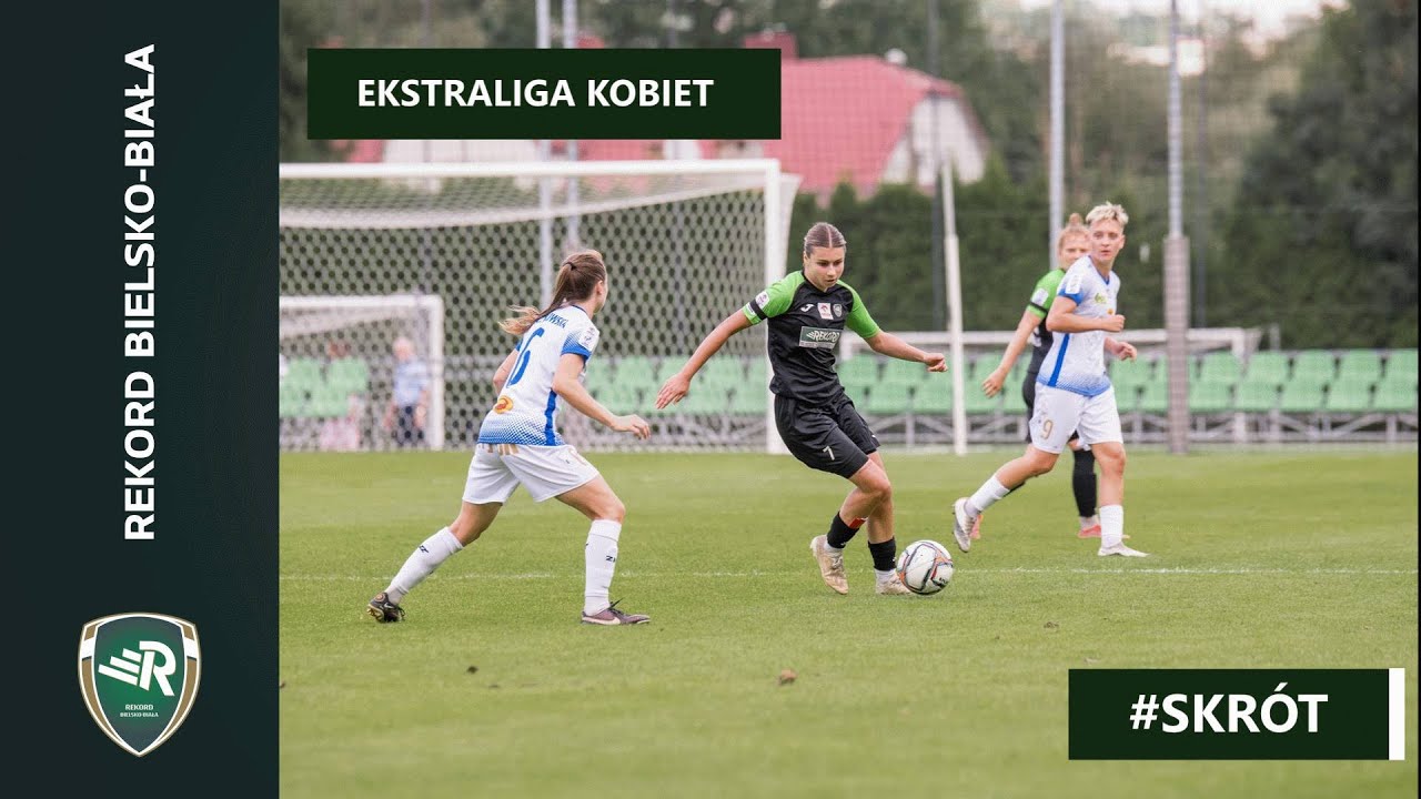 Rekord Bielsko-Biała - UKS SMS Łódź 0:2 (0:1) - Ekstraliga Kobiet