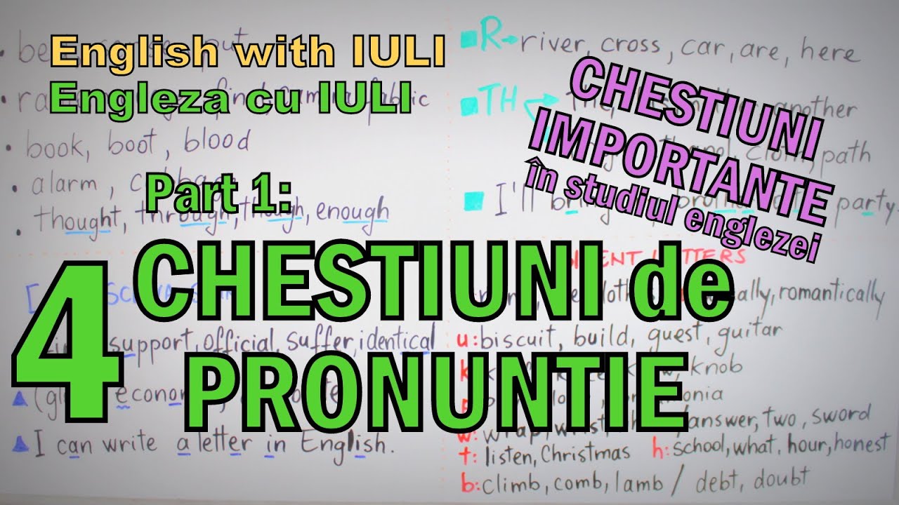 Lectii Engleza Video - Chestiuni IMPORTANTE - 4 REGULI DE PRONUNTIE - English Video Lessons