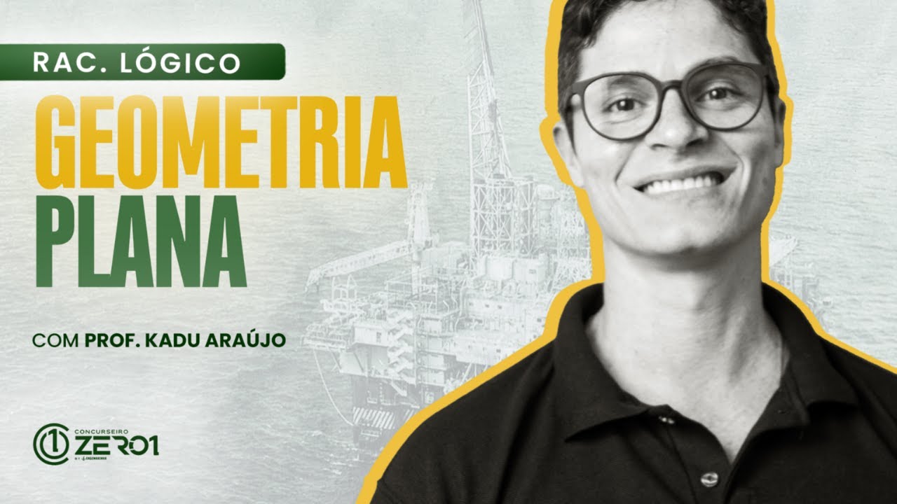 AULA: Geometria Plana | MATEMÁTICA | TÉC. PETROBRAS - Profº Kadu Araújo