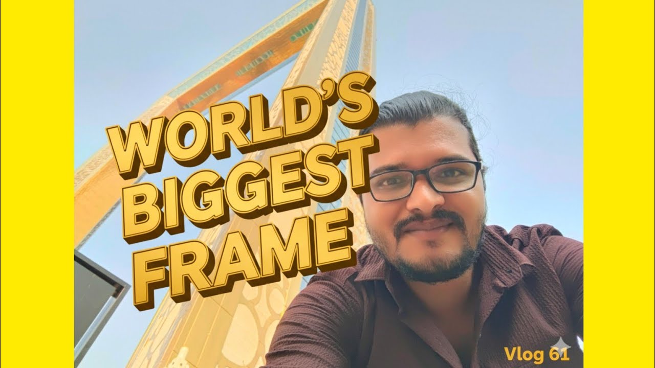 Dubai Frame Vlog 61 – Sky Deck Views & Full Experience