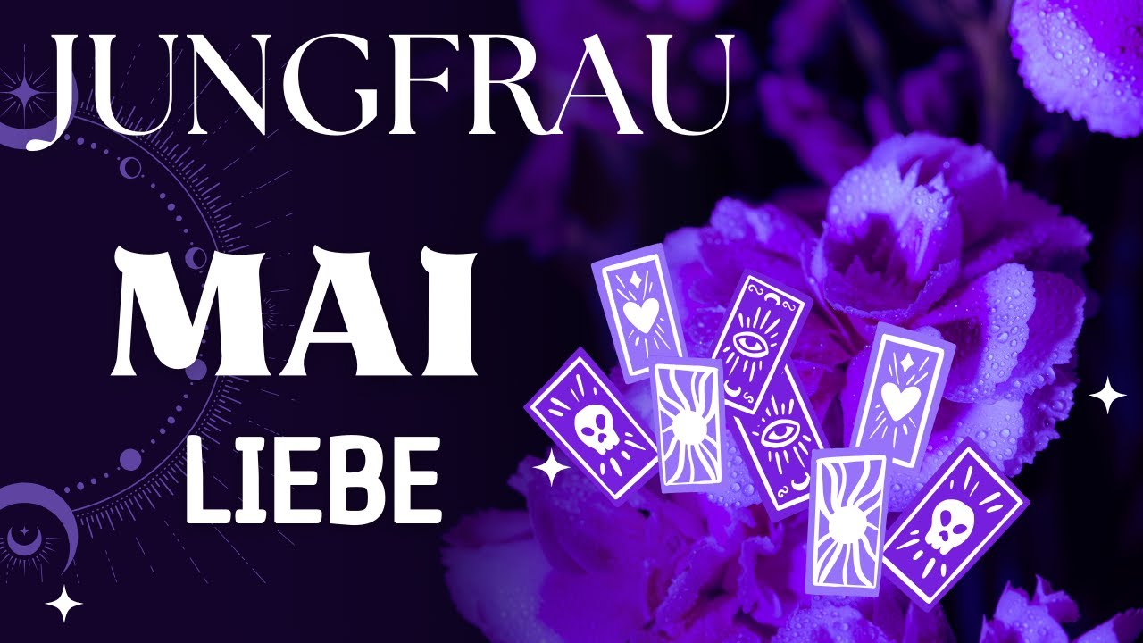 Jungfrau♍️Tarot LIEBE❤️MAI🌝