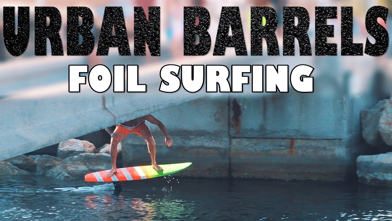 Urban Barrels Foil Surfing | Hydrofoil Pumping