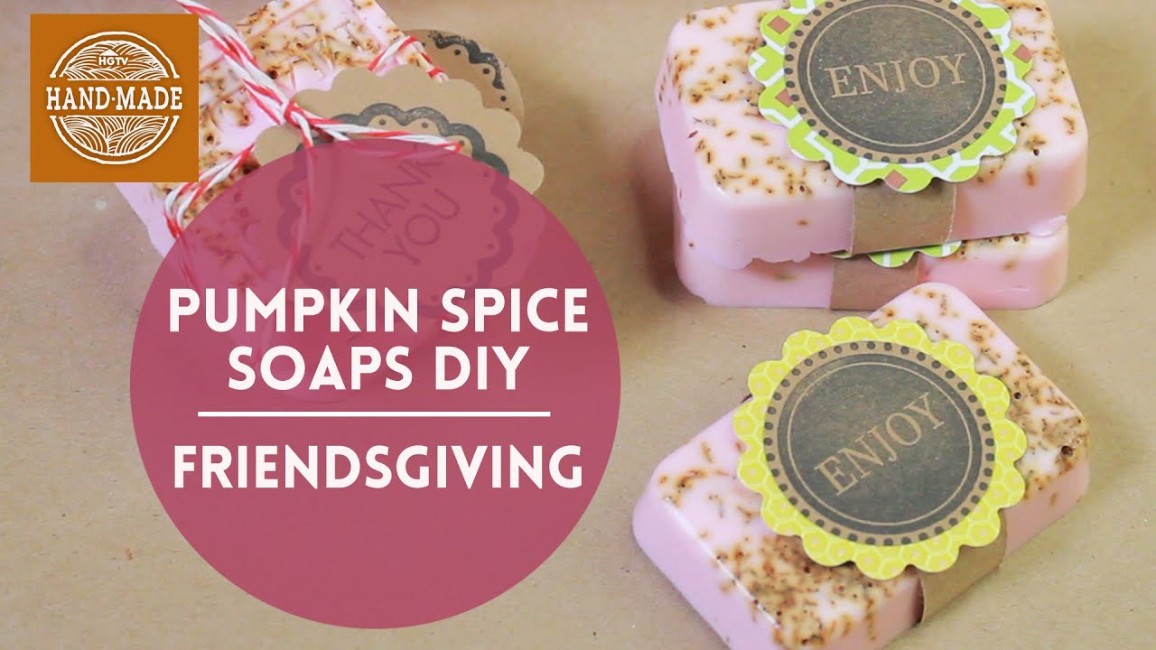 Pumpkin Spice Soap DIY / HGTV Friendsgiving | Friedia
