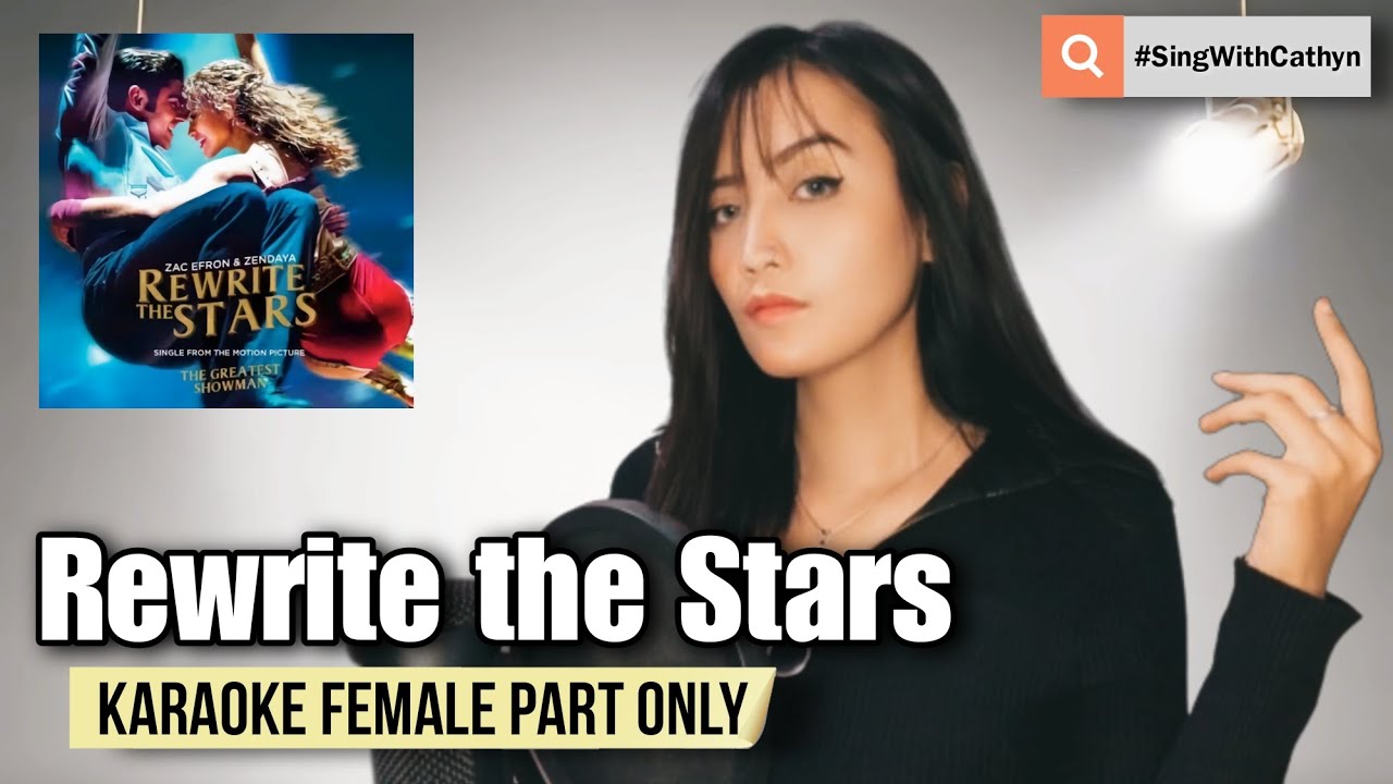Rewrite the Stars - Zac Efron, Zendaya (Karaoke Female Part Only)