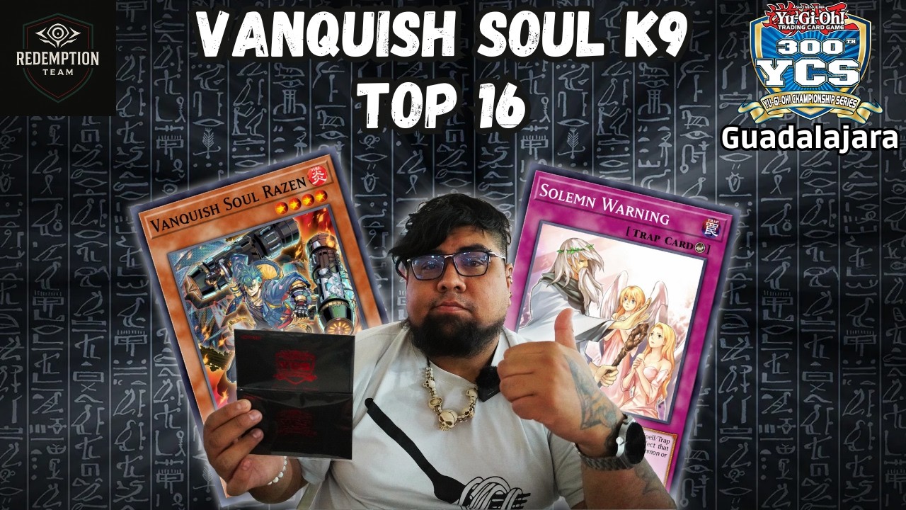 Vanquish Soul K9 Top 16 YCS 300 Guadalajara Brandon Aguilar