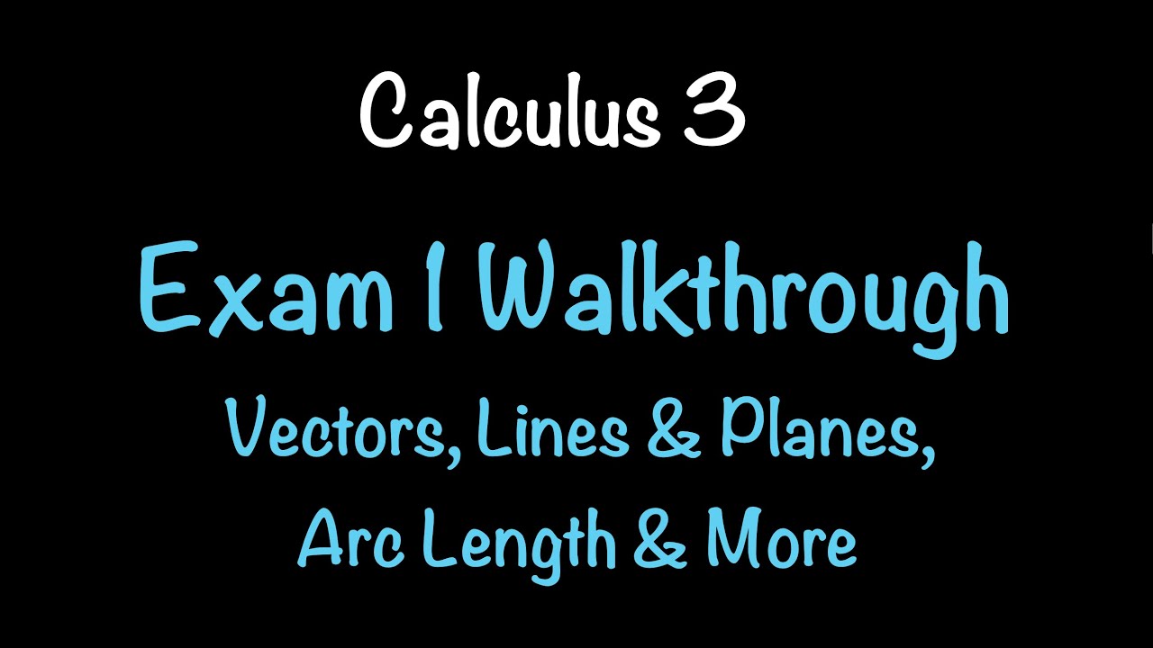 How to Solve a Calculus 3 Exam Step-by-Step | Vectors, Planes, Arc Length & Curvature | Spring 26