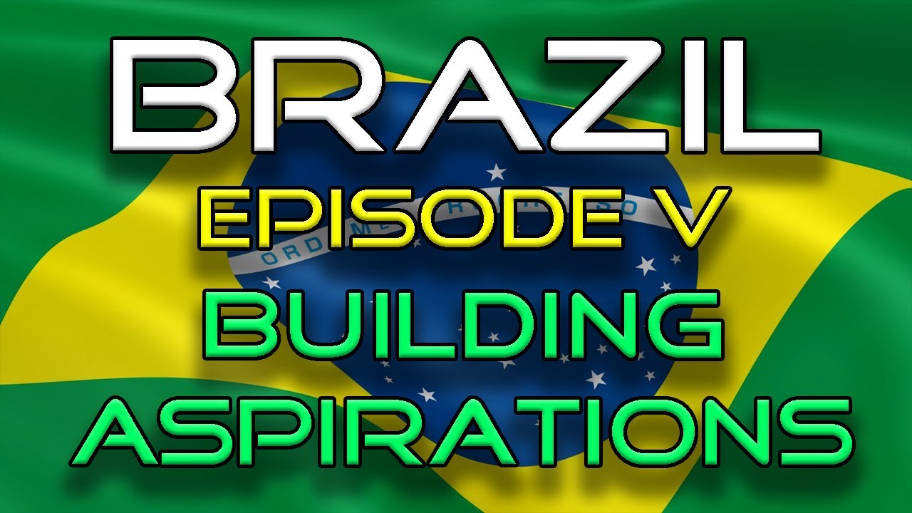 BRAZIL | Episode V | Building Aspirations!