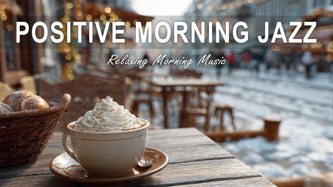Positive Morning Jazz☕❄️ | Calm Roast Coffee – Cozy Winter Café Ambience