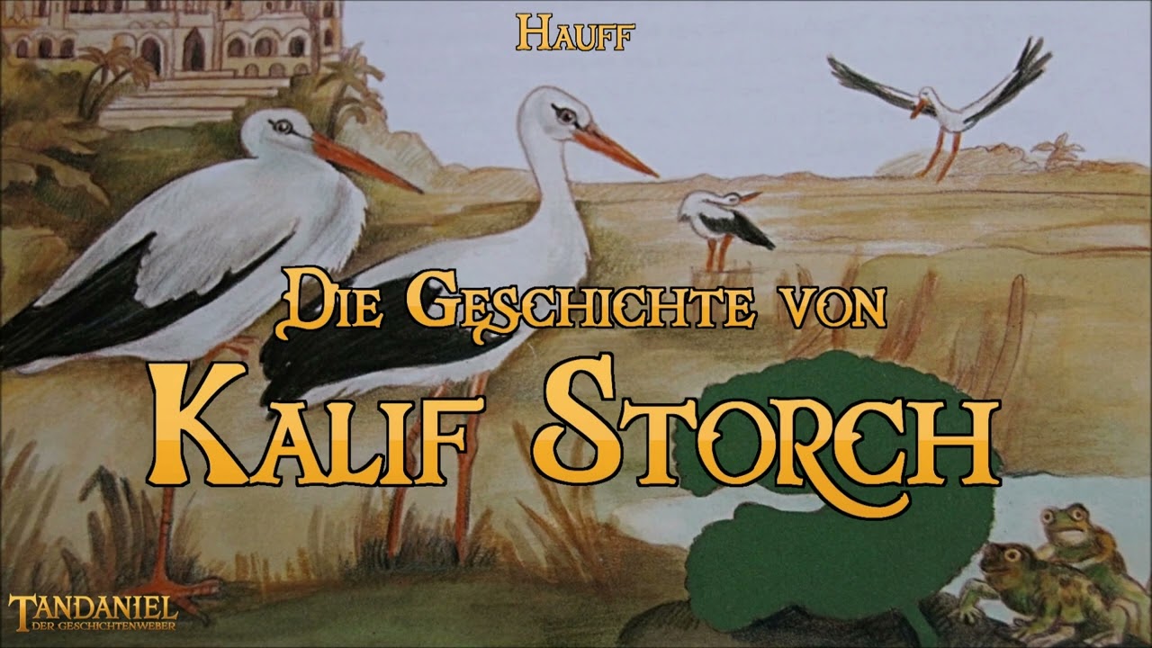 Die Geschichte von Kalif Storch 👳‍♂️ (Märchen zum Träumen und Einschlafen, Wilhelm Hauff - Hörbuch)