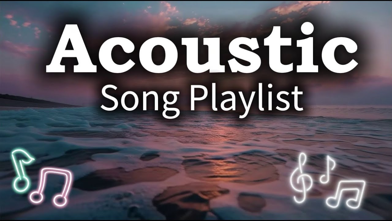 Romantic Acoustic Music Vol 【1604】 Chill Acoustic Playlist