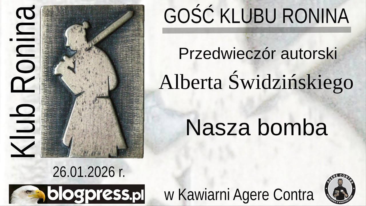 NA ŻYWO: Przedwieczór Autorski Alberta Świdzińskiego - Nasza Bomba (Klub Ronina)