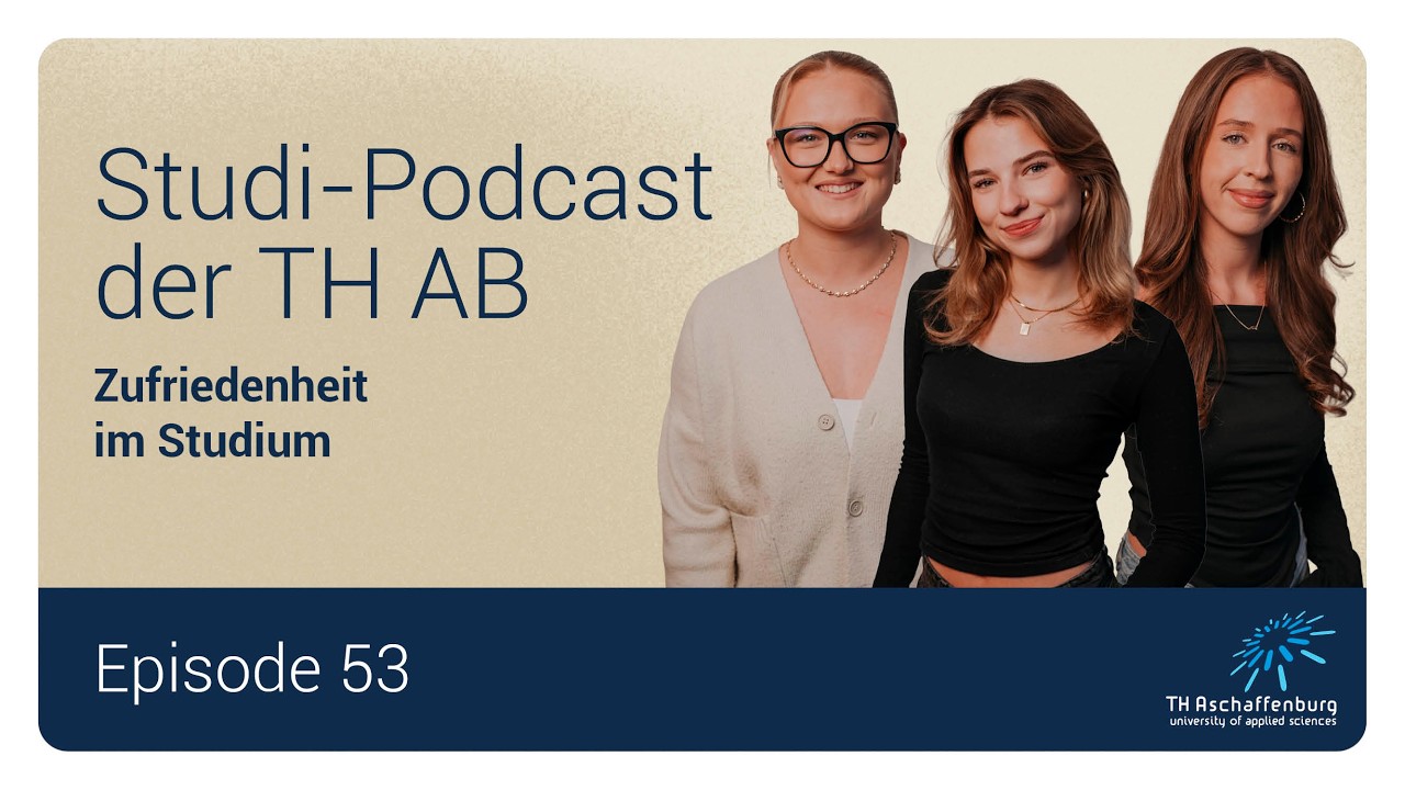 Studi-Podcast der TH AB | Episode #53: Zufriedenheit im Studium