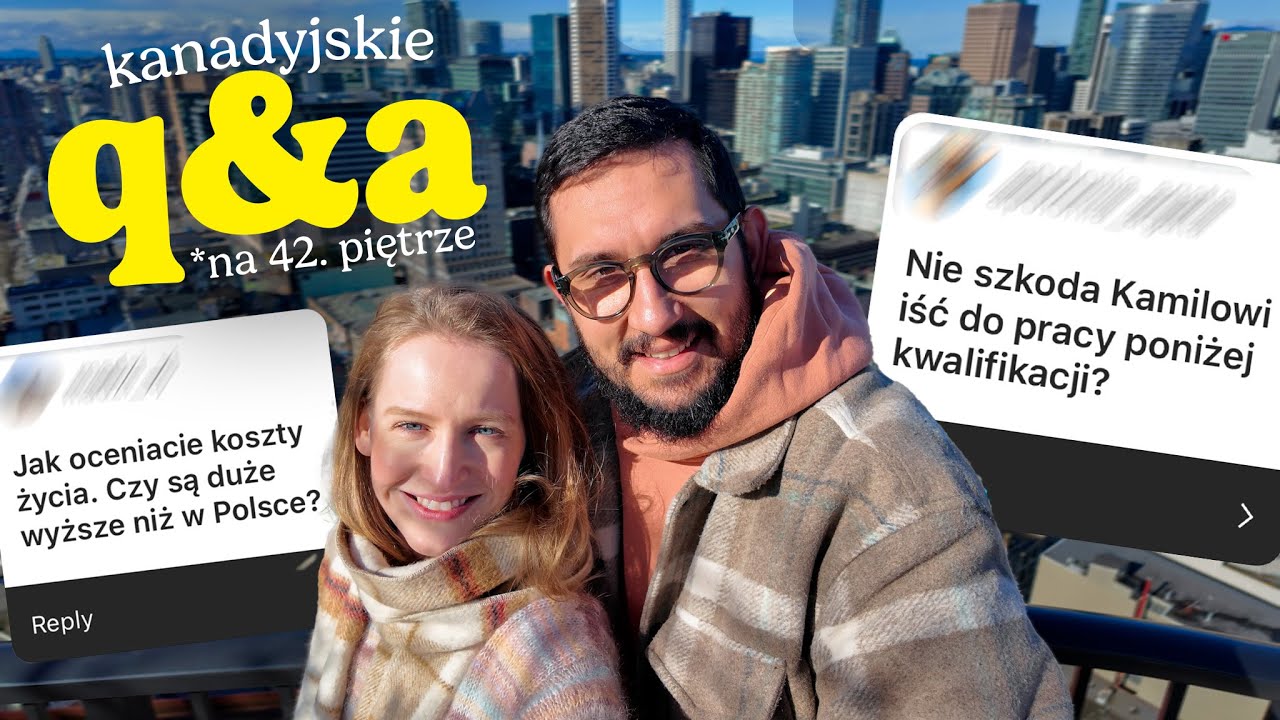 Nasze początki w Kanadzie🍁: Szukanie pracy 💼, koszty życia, aplikacja IEC💻 | Q&A | Jola Szymańska