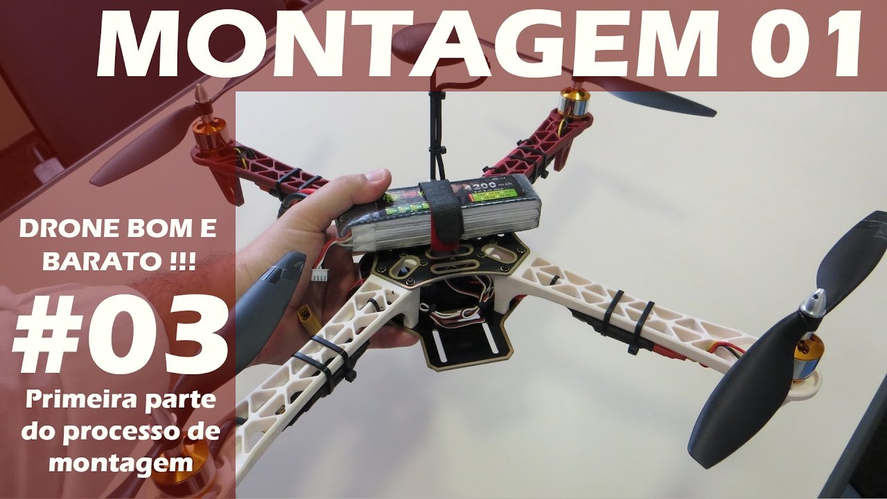 Drone Bom e Barato! - Vídeo 03 - Montagem 01