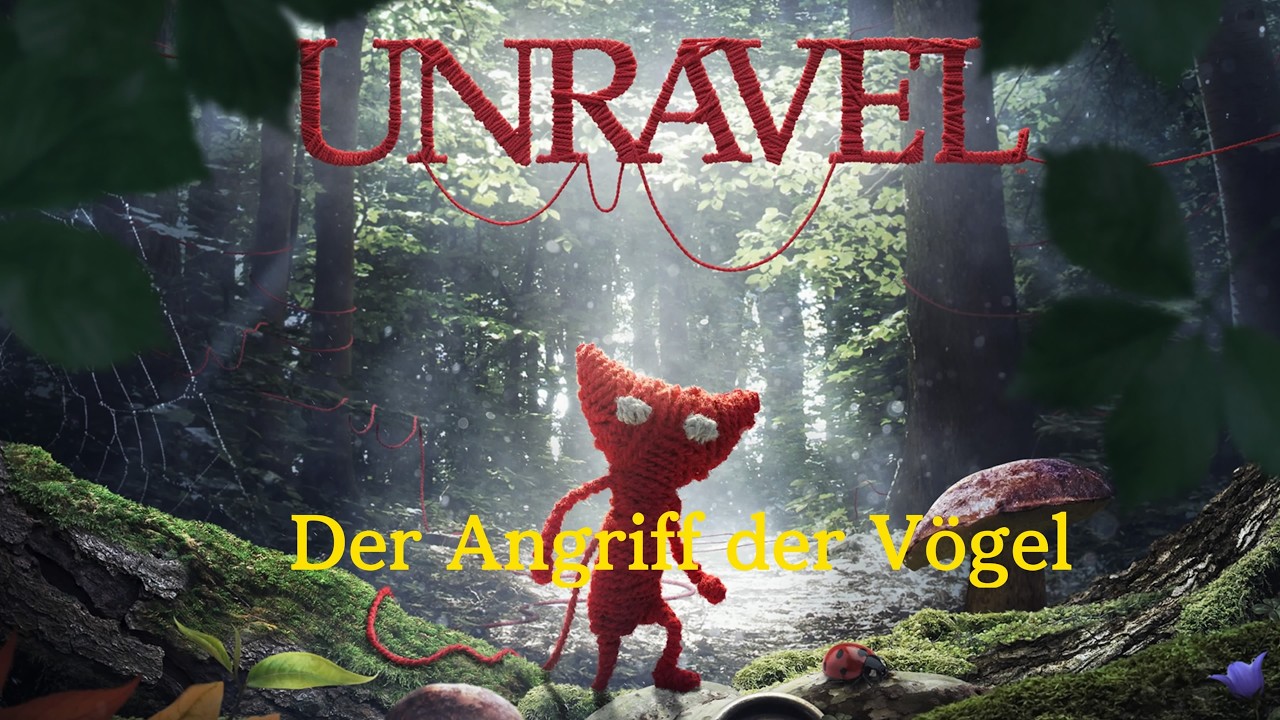 Unravel - #05 Der eindringliche Brief! 4K