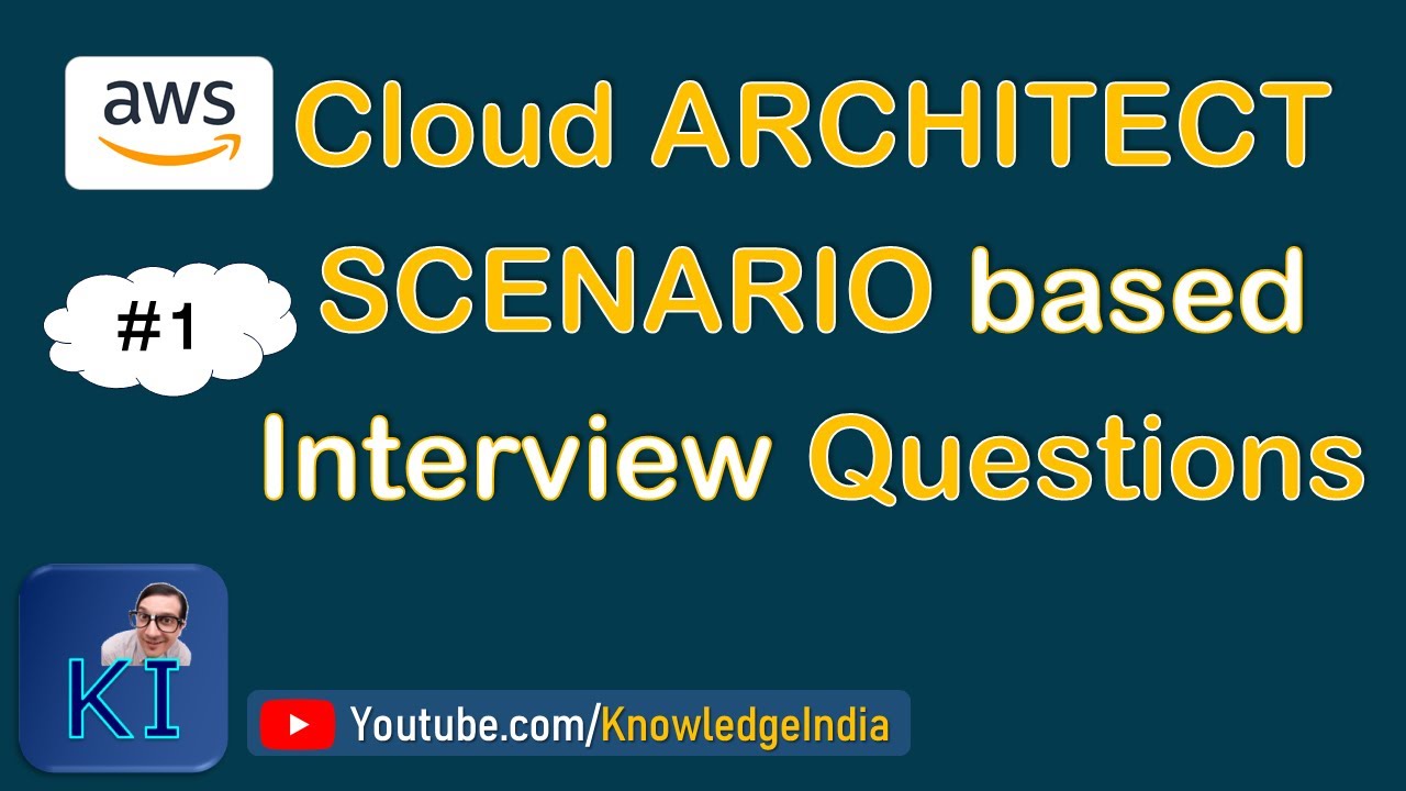 AWS Cloud Architect Interview Series | SCENARIO based Questions | Part - 1
