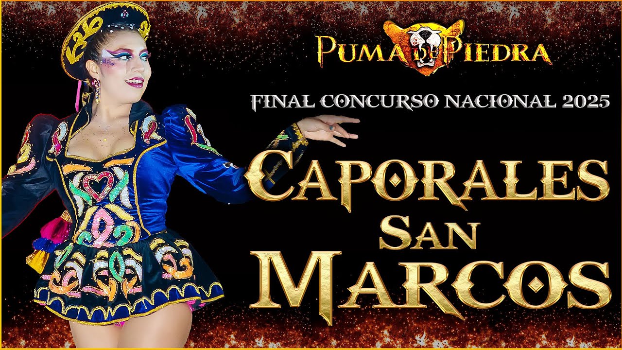 CAPORALES SAN MARCOS / GRAN FINAL / CONCURSO NACIONAL DE SAYAS 2025 / PUMA DE PIEDRA