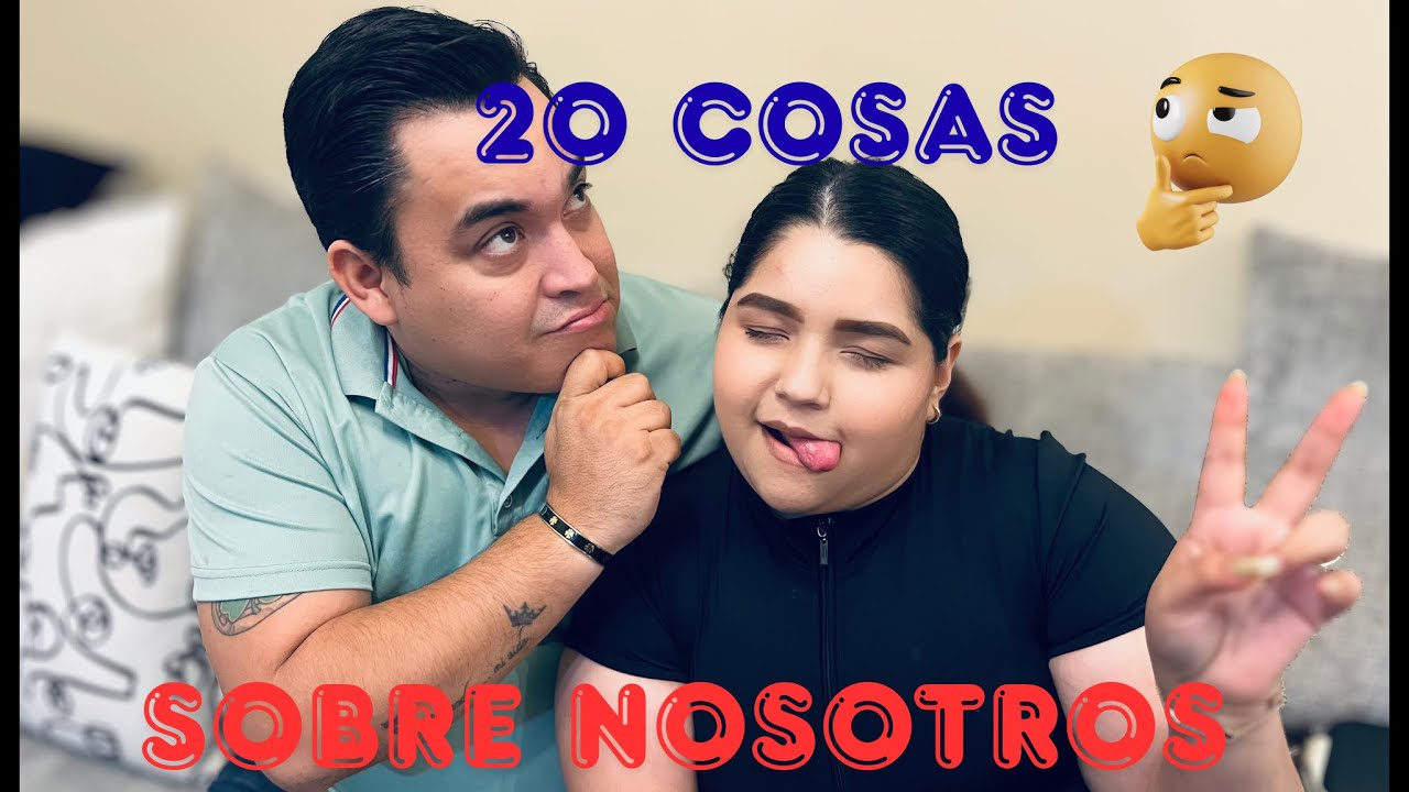 20 cosas sobre nosotros!! No creerán como nos conocimos 😅😱