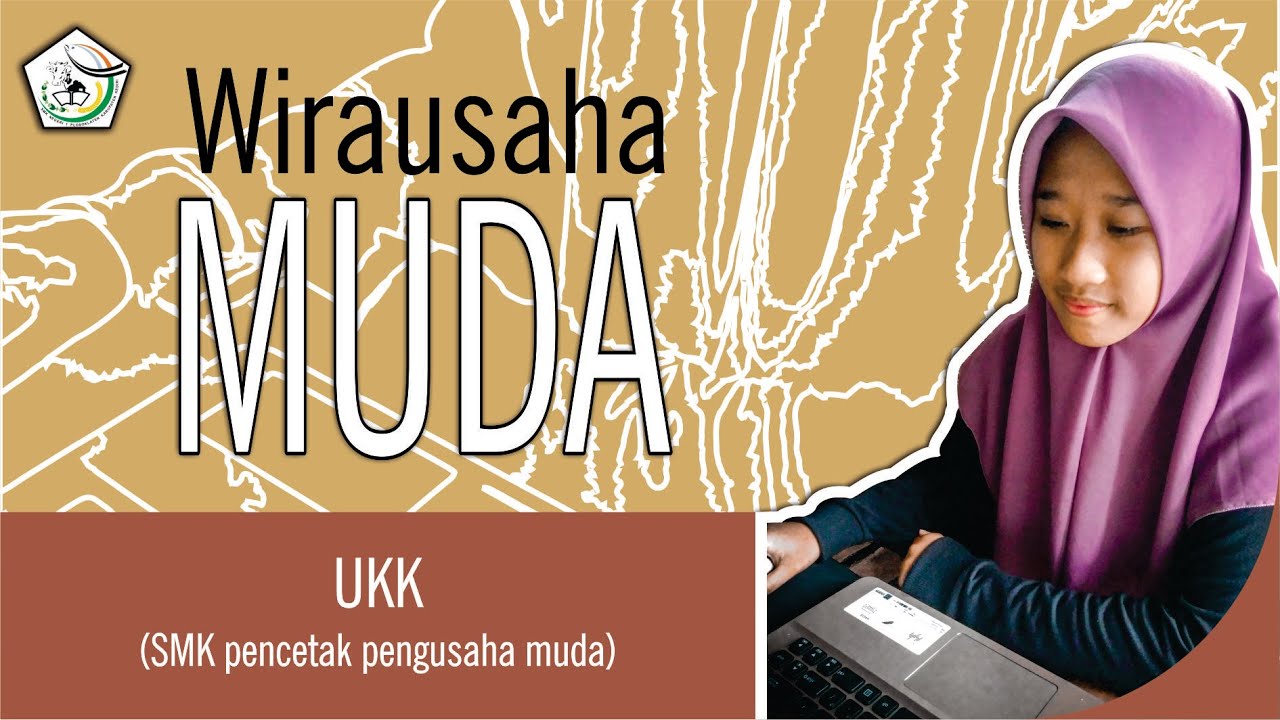 WIRAUSAHA MUDA | SMK PENCETAK USAHA MUDA