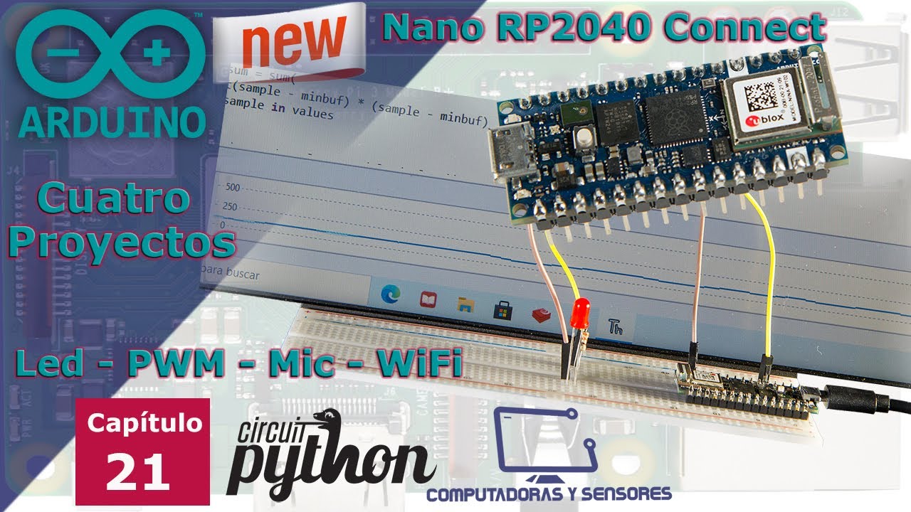 Cuatro Proyectos e Introducción a Arduino Nano RP2040 Connect PWM Micrófono WiFi con CircuitPython
