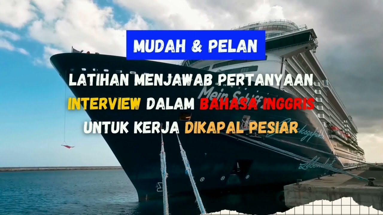 YG MAU KERJA di KAPAL PESIAR MERAPAT!! LATIHAN INTERVIEW BAHASA INGGRIS DIKAPAL PESIAR / cruise line