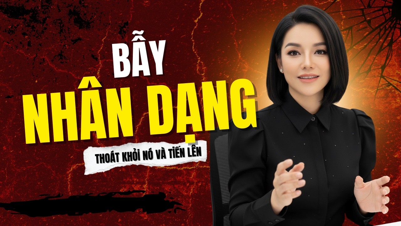 Bẫy nhân dạng, thoát khỏi nó và tiến lên