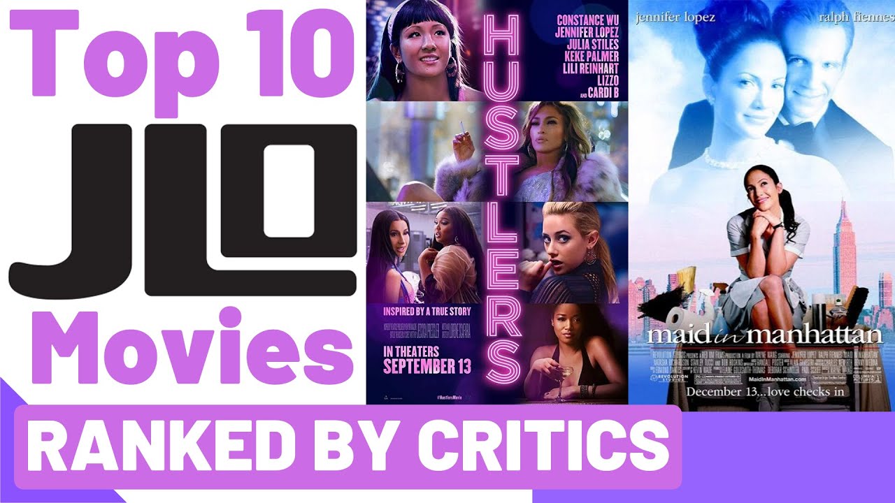 Top 10 Jennifer Lopez Movies Ranked By Critics