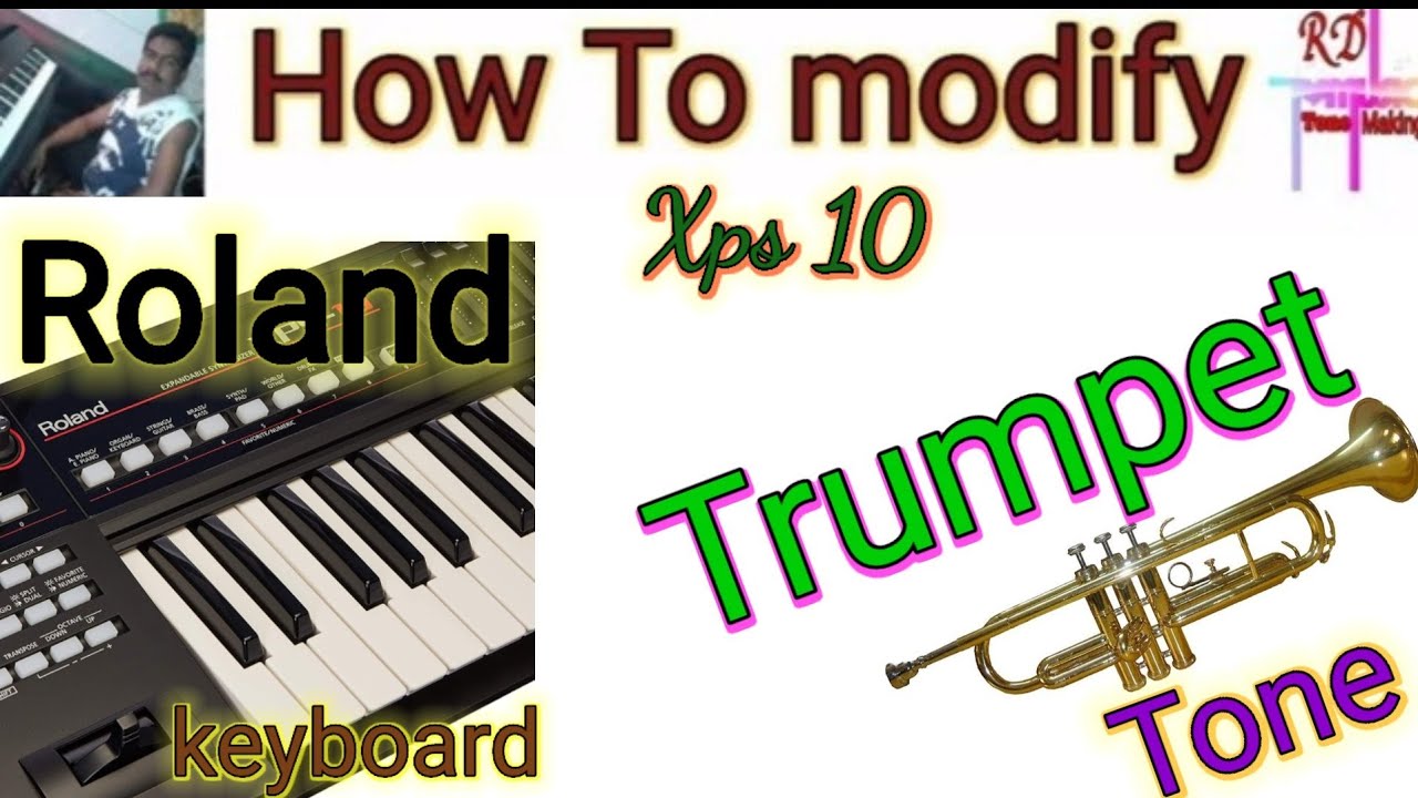 How To modify Trumpet Tone, in roland xps 10 keyboard