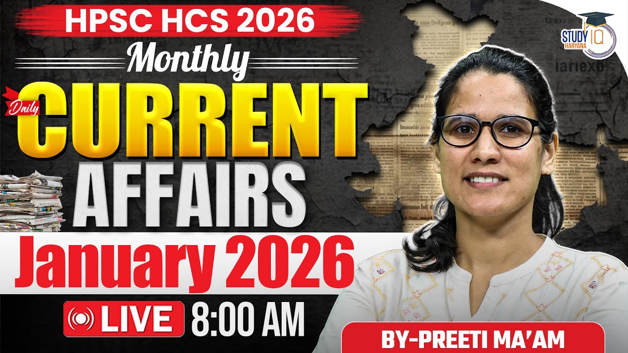 HPSC HCS 2026 | Monthly Current affairs January 2026 | By Preeti Ma’am | Haryana StudyIQ