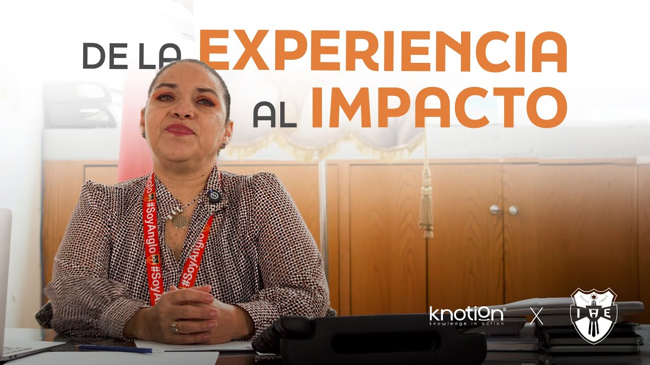 De la experiencia al impacto: Colegio Anglo Espa&ntilde;ol.