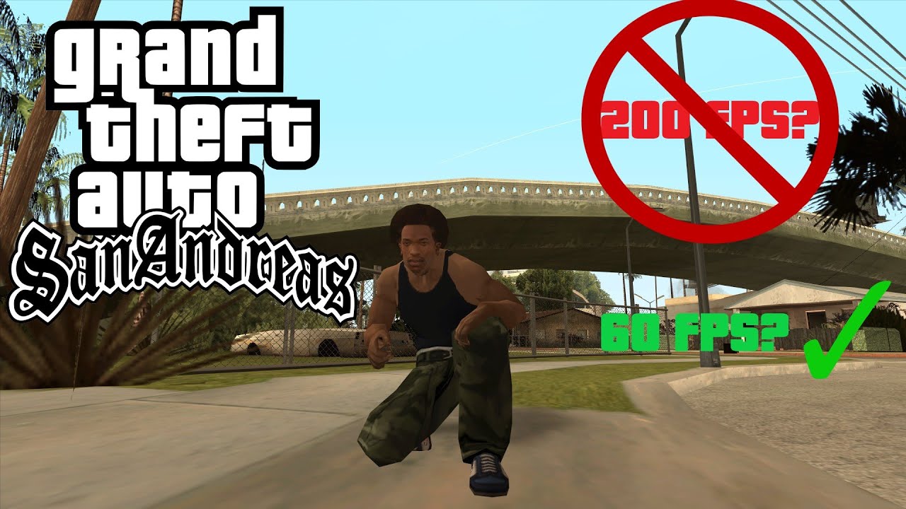 Как играть в GTA San Andreas со скоростью 60 FPS без глюков на ПК